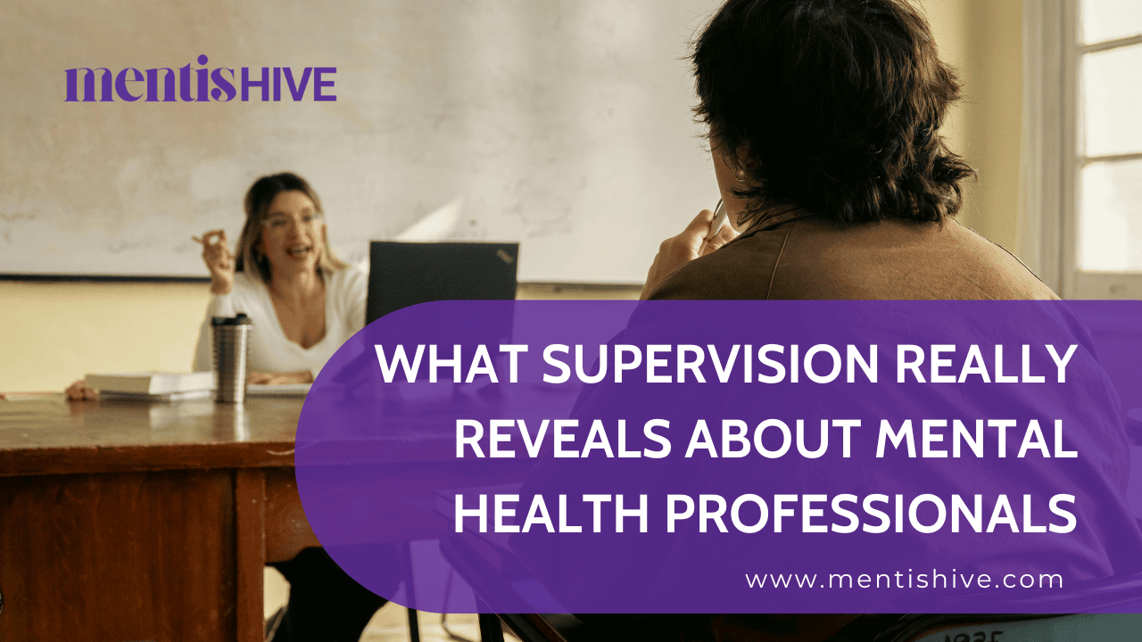 Why Supervision Matters for Therapists and Psychologists